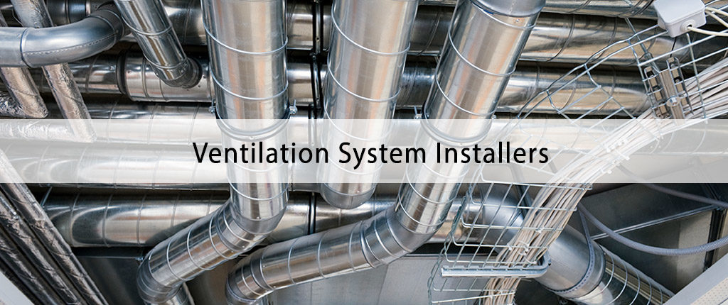 Ventilation System Installers