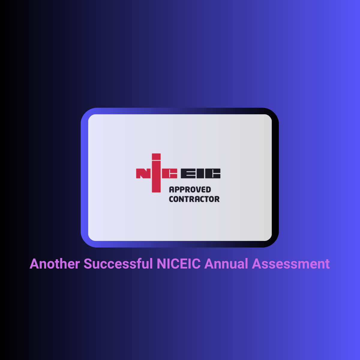 Another Successful NICEIC Annual Assessment | BSE FM